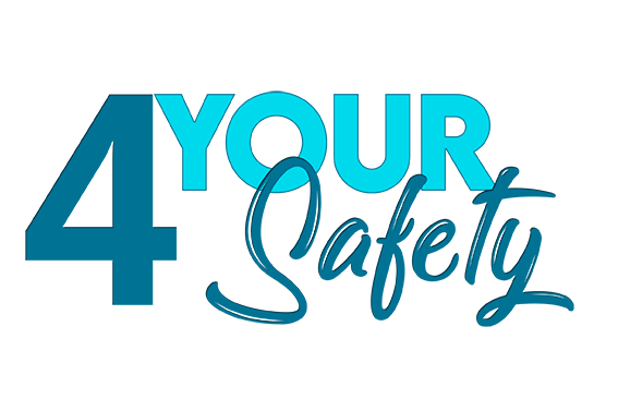 4 Your Safety